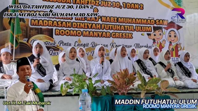 Wisuda Tahfidz Juz 30, 1, 2 & Isra' Mi'raj Nabi Muhammad | Maddin Futuhatul Ulum Roomo Manyar Gresi смотреть онлайн
