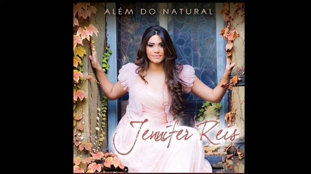 Jennifer Reis "Servo Fiel" Além do Natural смотреть онлайн