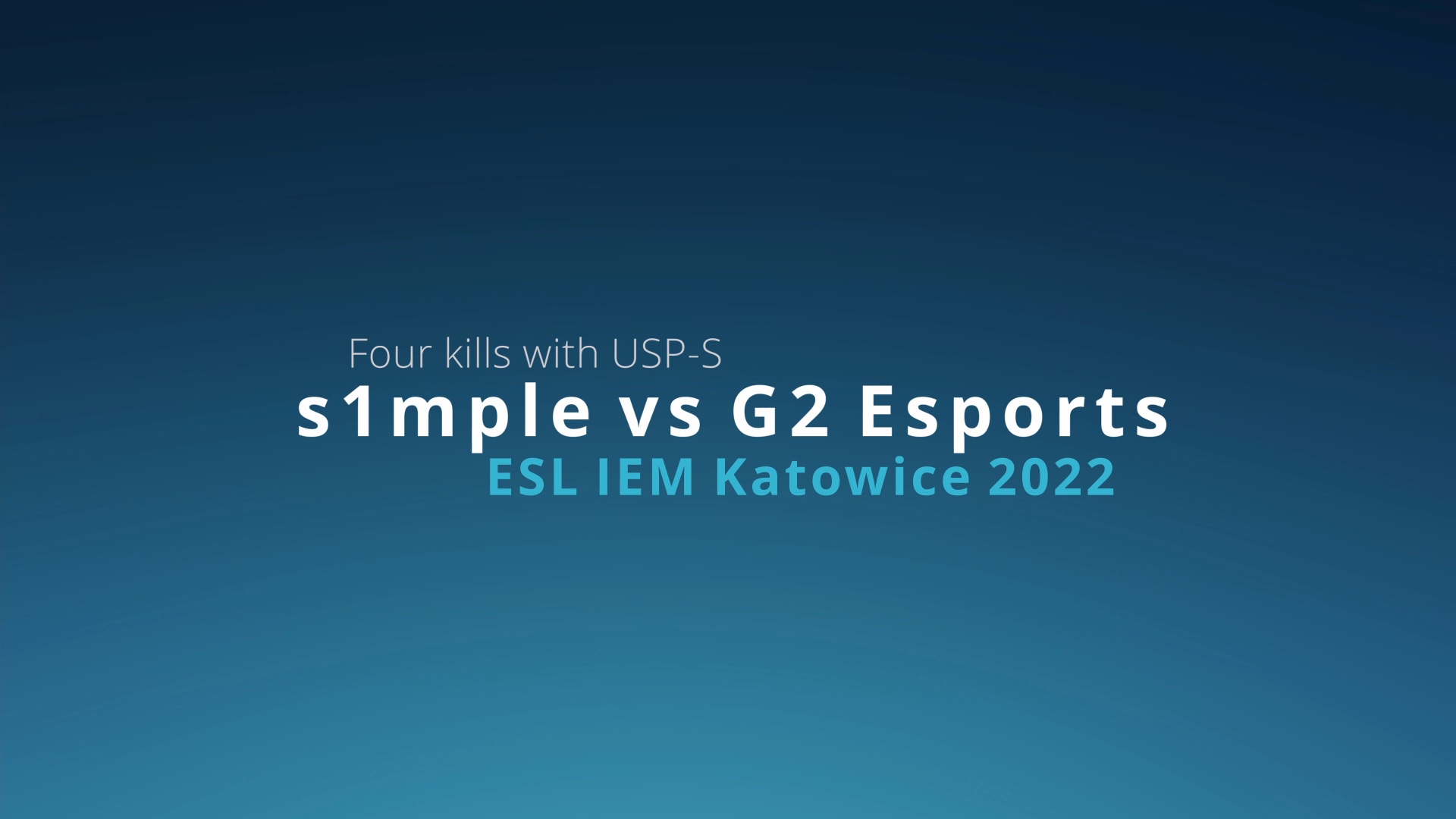 S1mple Vs G2 Esports - ESL IEM Katowice 2022