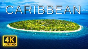 FLYING OVER CARIBBEAN (4K UHD) - Amazing Beautiful Nature Scenery with Relaxing Music-4K Video