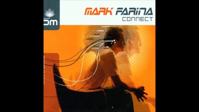 Mark Farina - Connect (2002) - OM Records/ San Francisco/ Deep House/ House смотреть онлайн