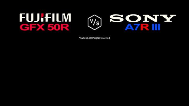 FujiFilm GFX 50R vs SONY Alpha A7R III смотреть онлайн