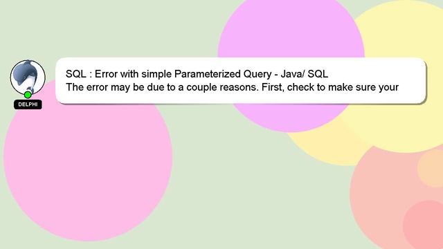 SQL : Error with simple Parameterized Query - Java/ SQL смотреть онлайн