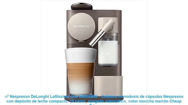 ✅ Nespresso DeLonghi Lattissima One EN500BW - Cafetera monodosis de cápsulas Nespresso con depósito смотреть онлайн