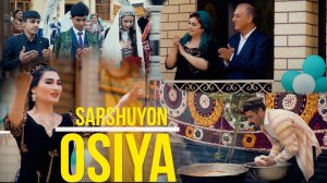 ОСИЯ - Саршуён - 2023/OSIYA -Sarshuyon - 2023