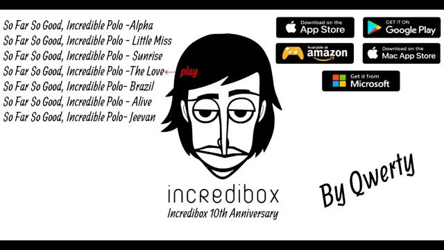 Incredibox 10th Anniversary (full Official Album) By SoFarSoGood & Incredible Polo