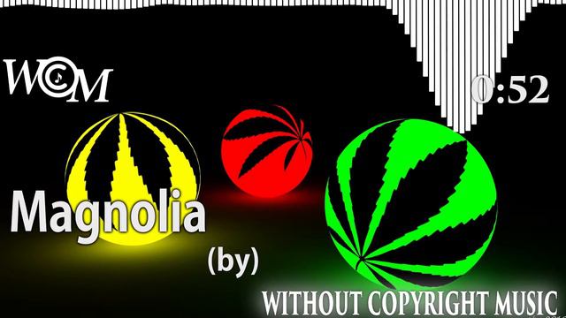 Magnolia || Without Copyright Music - WCM || Silent Partner-Youtube Audio