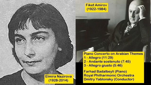 Elmira Nazirova (1928-2014) And Fiket Amirov (1922-1984) - Piano Concerto On Arabian Themes