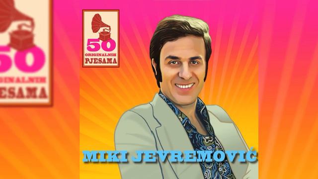 MIKI JEVREMOVIĆ - BEST OF 1. DEO смотреть онлайн