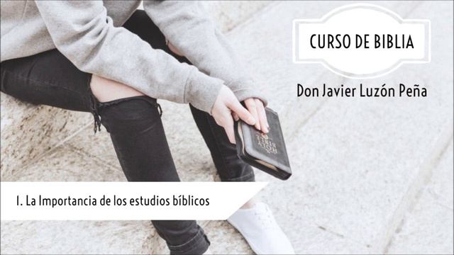 1- CURSO DE BIBLIA- 4.IV.2018, “Importancia de estudios bíblicos". смотреть онлайн