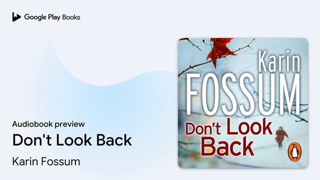 Don't Look Back by Karin Fossum · Audiobook preview смотреть онлайн