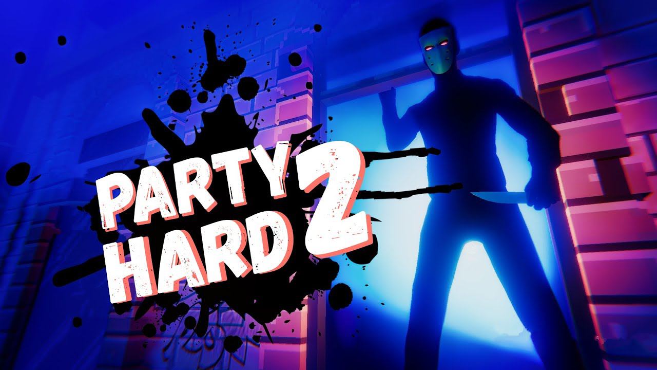 Party Hard 2 Первый взгляд / Пати хард 2 Прохождение, стрим. смотреть онлайн