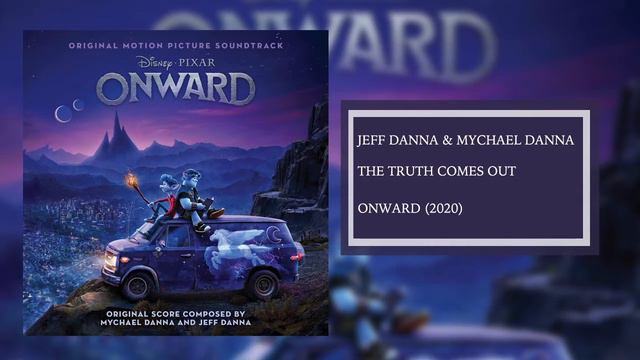 The Truth Comes Out | Onward Soundtrack | Jeff Danna & Mychael Danna смотреть онлайн