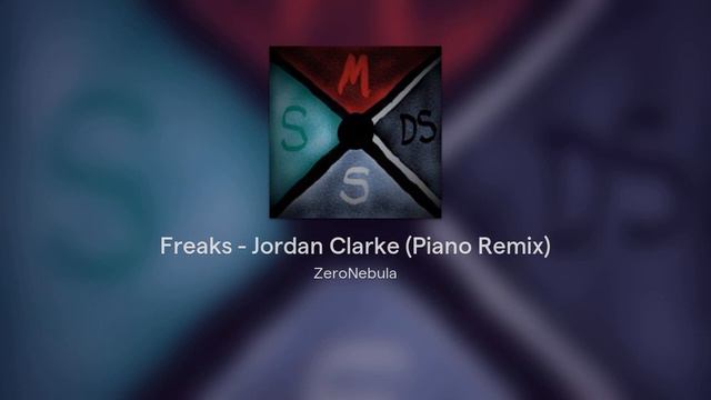 ZeroNebula: Freaks - Jordan Clarke (Piano Remix) смотреть онлайн