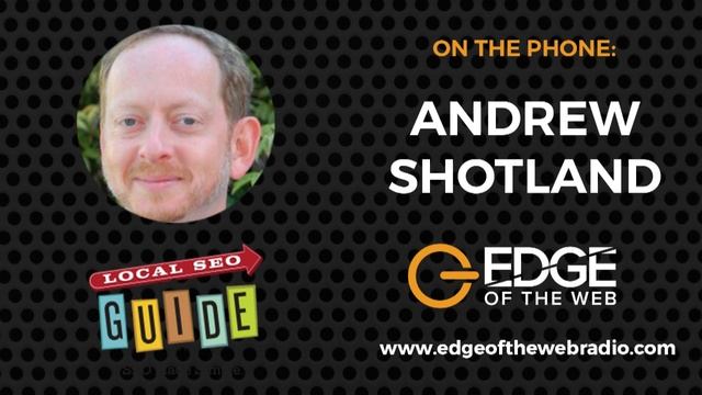 Andrew Shotland Local SEO Guide - Full Interview | Edge Of The Web