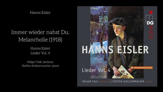 Immer wieder nahst Du, Melancholie - Hanns Eisler Vol. 4 - Holger Falk & Steffen Schleiermacher смотреть онлайн