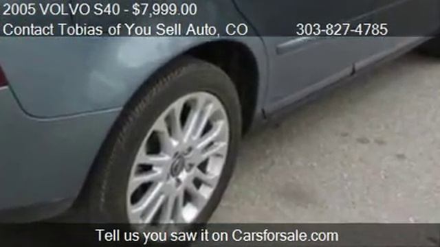 2005 VOLVO S40 T5 AWD 4dr Sedan for sale in Longmont, CO 805 смотреть онлайн