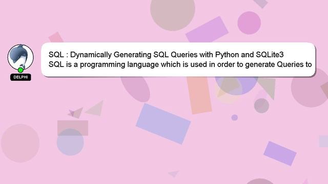 SQL : Dynamically Generating SQL Queries with Python and SQLite3 смотреть онлайн