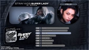 [AI Cover] Stray Kids — Super Lady ((G)I-DLE) • MinLeo