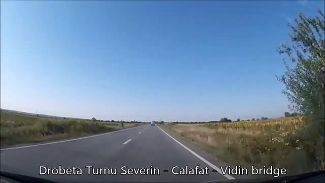 European road E70 Drobeta Turnu Severin - Calafat - Vidin 2020-08 смотреть онлайн