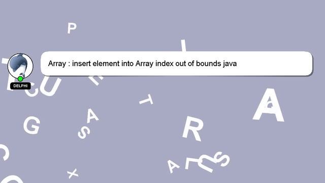 Array : insert element into Array index out of bounds java смотреть онлайн