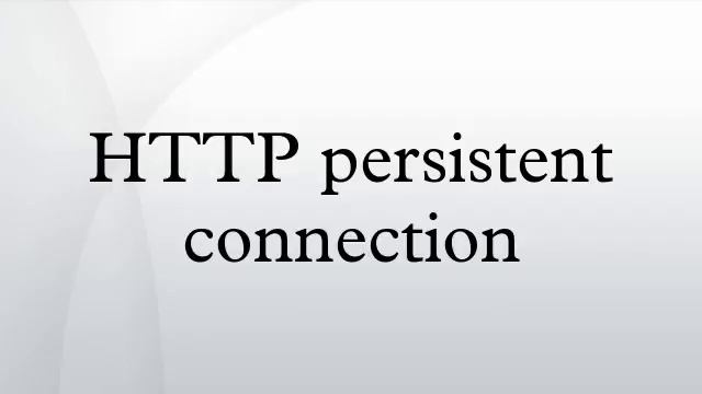 HTTP persistent connection смотреть онлайн