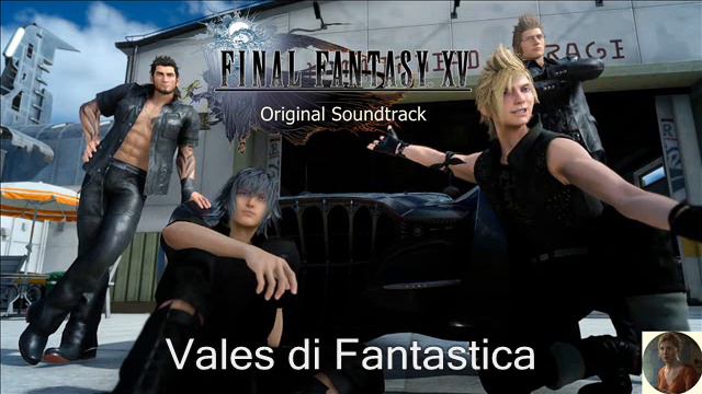 Final Fantasy XV Original Soundtrack - Valse Di Fantastica