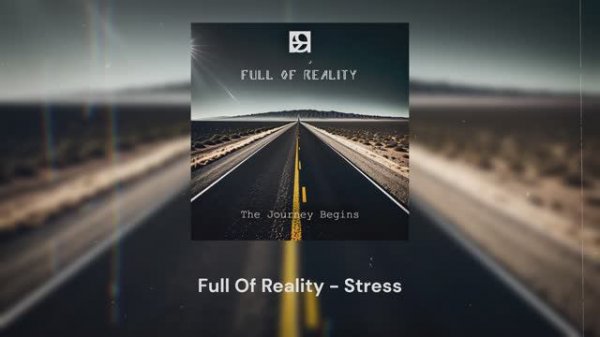 Full Of Reality - Stress