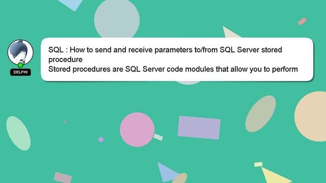 SQL : How to send and receive parameters to/from SQL Server stored procedure смотреть онлайн