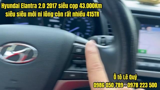 Hyundai Elantra 2.0 2017 siêu siêu mới hiếm lắm mới mua được | Ô tô Lê Quý 0986050789 смотреть онлайн