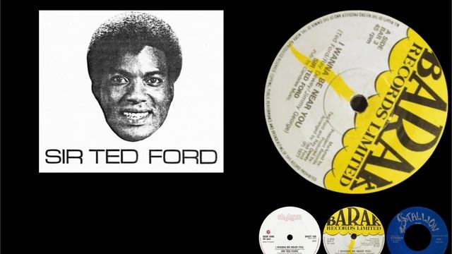 1976 Sir Ted Ford - I Wanna Be Near You [not HQ] смотреть онлайн