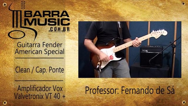 Barramusic | Fender American Special Stratocaster - Amp. VOX VT 40+ - Fernando de Sá смотреть онлайн