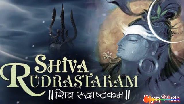 Agam - Rudrashtakam _ रुद्राष्टकम _ Most _POWERFUL_ Shiva Mantras Ever _ Lyrical Video _ Shiv