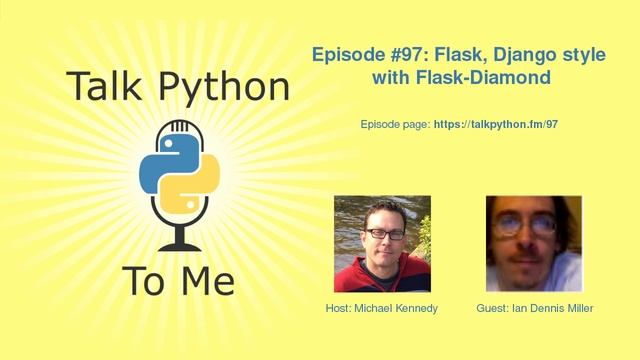 #97: Flask, Django style with Flask-Diamond смотреть онлайн