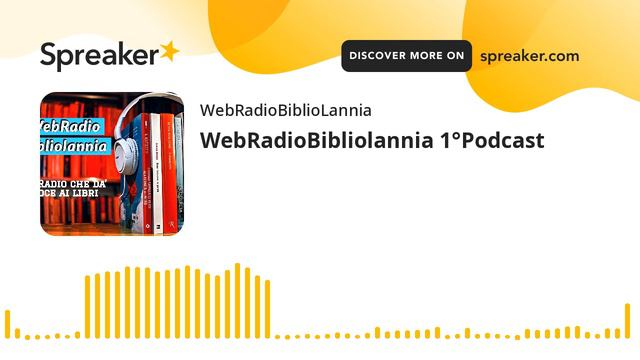 WebRadioBibliolannia 1°Podcast (creato con Spreaker) смотреть онлайн