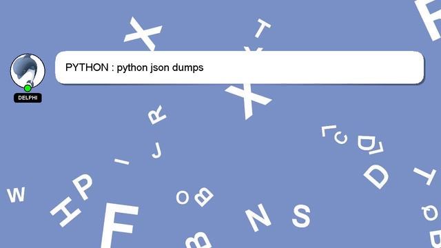 PYTHON : python json dumps смотреть онлайн