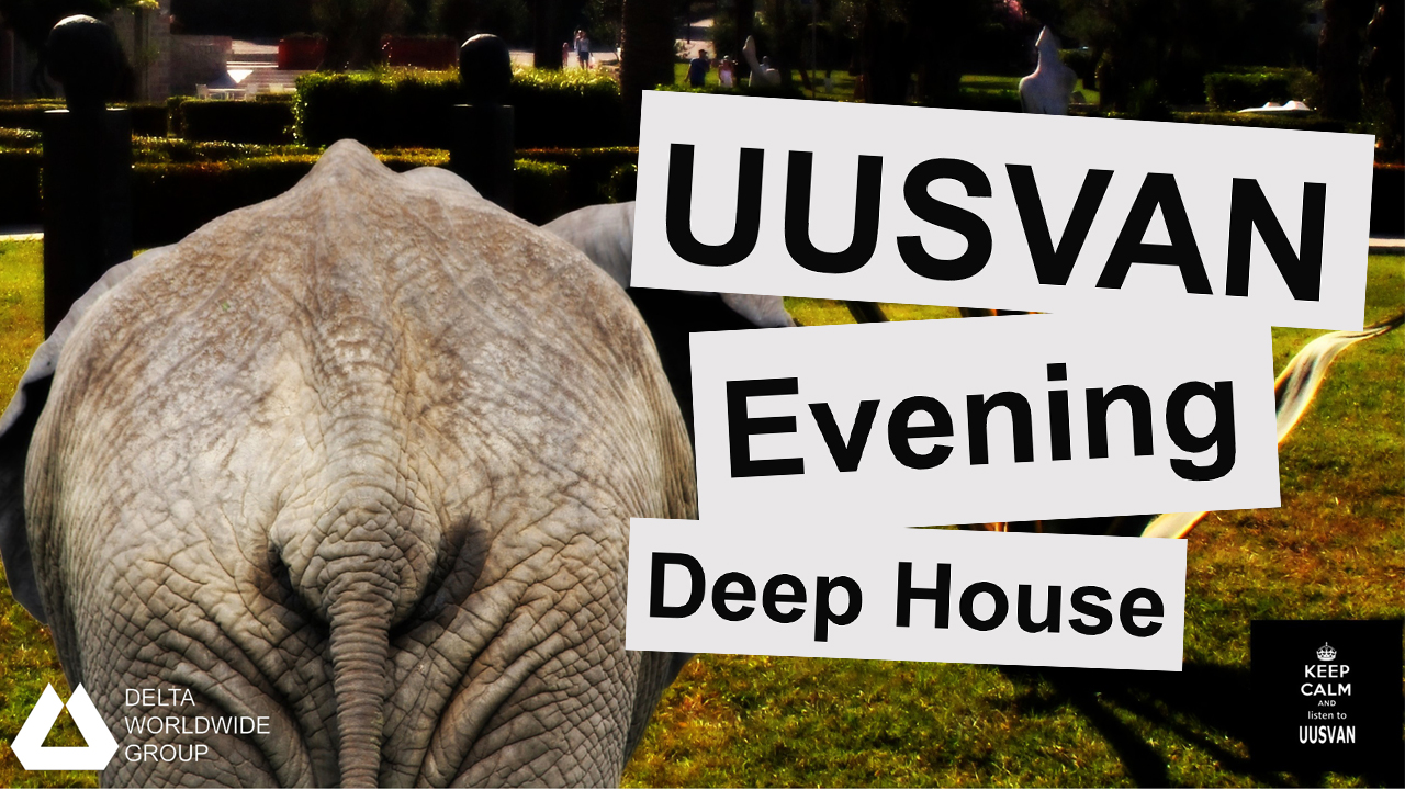 Deep House - UUSVAN - Evening