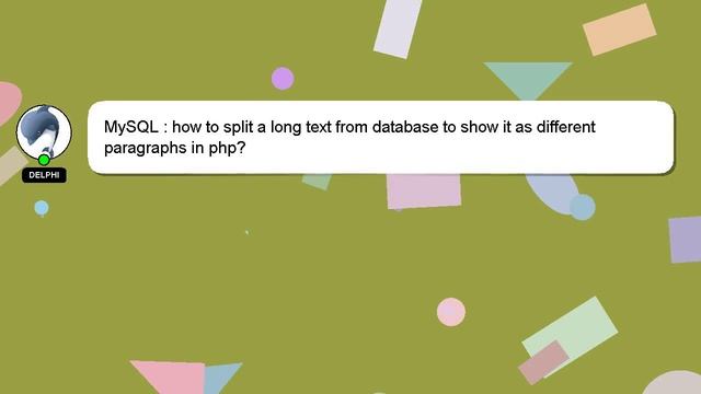 MySQL : how to split a long text from database to show it as different paragraphs in php? смотреть онлайн