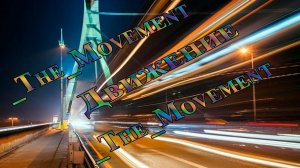 The Movement  *