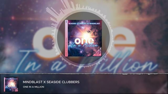 Mindblast & Seaside Clubbers - One In a Million смотреть онлайн