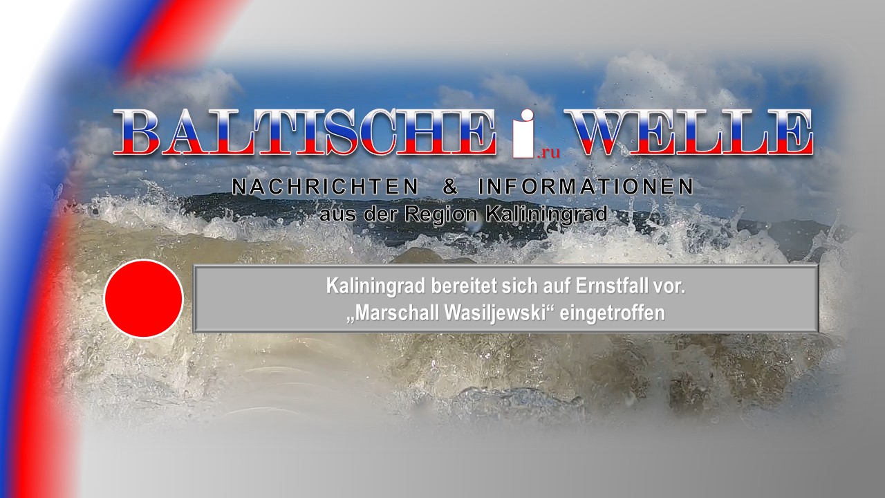 Kaliningrad bereitet sich auf Ernstfall vor – Marschall Wasiljewski eingetroffen смотреть онлайн