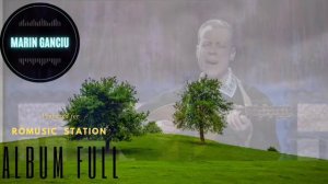 Marin Ganciu - Full album 🎶| 2022