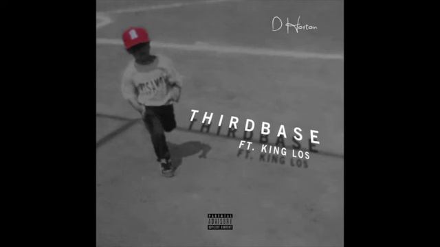 D. Horton - Third Base ft. King Los [OFFICIAL AUDIO] смотреть онлайн