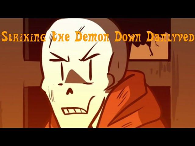 [CHRISTMAS SPECIAL] (UNDERSWAP) STRIKING THE DEMON DOWN [DANLYVED]
