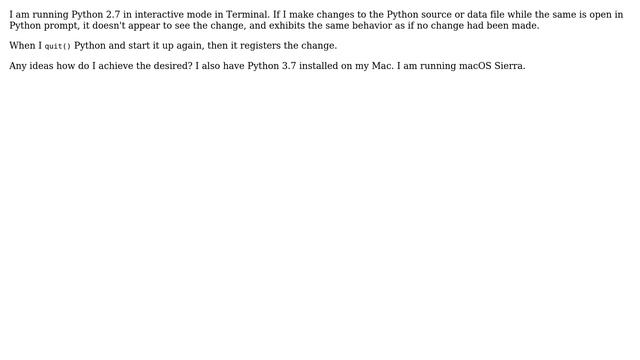 Apple: Python interactive mode not registering changes made to file on disk смотреть онлайн