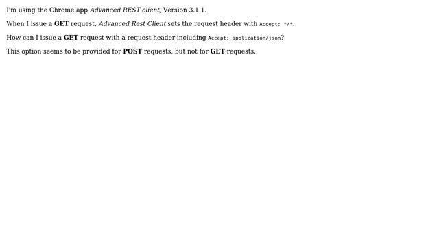 Chrome's Advanced REST client: Setting a GET request to "Accept: application/json" смотреть онлайн