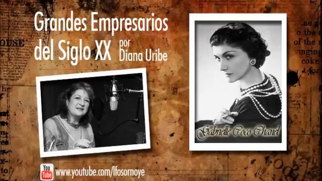 23. Gabrielle Coco Chanel (Grandes Empresarios del Siglo XX). смотреть онлайн