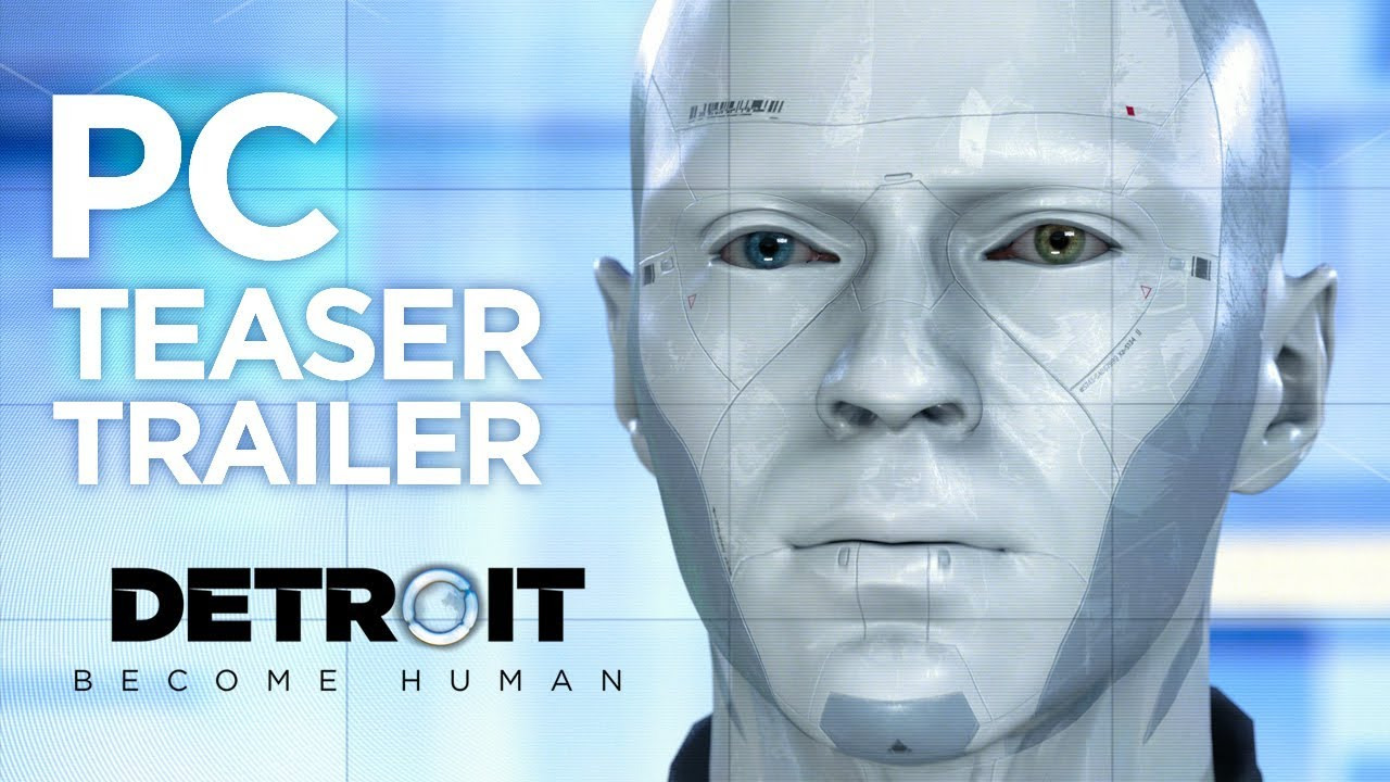 Detroit: Become Human - PC Тизер Трейлер смотреть онлайн