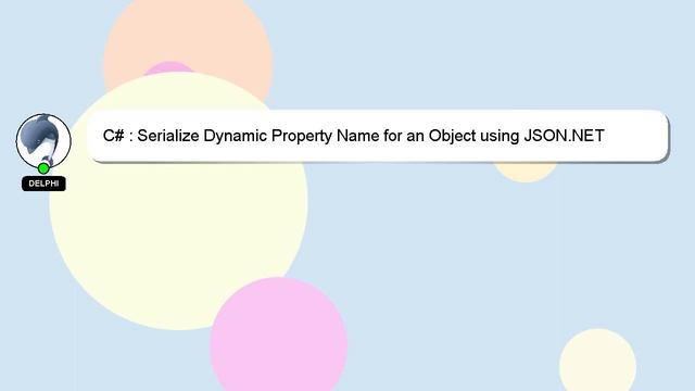C# : Serialize Dynamic Property Name for an Object using JSON.NET смотреть онлайн