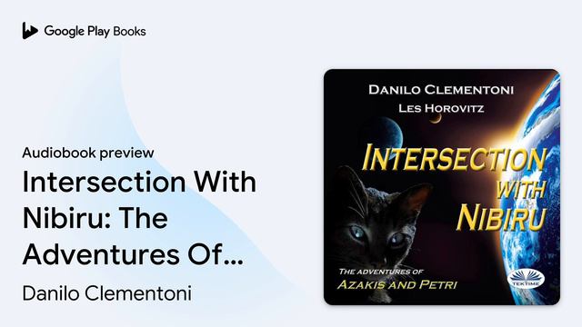 Intersection With Nibiru: The Adventures Of… by Danilo Clementoni · Audiobook preview смотреть онлайн
